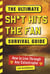 The Ultimate Sh*t Hits the Fan Survival Guide - How to Live Through Any Catastrophe