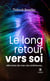 Le long retour vers soi - Mémoires de mes vies antérieures…