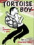 Tortoise Boy - A Chamber Play