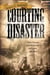 Courting Disaster - True Crime and Mischief on Land and Sea