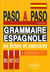 Paso a paso - grammaire espagnole en fiches et exercices - B1>B2>C1