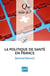La politique de santé en France (4e édition)