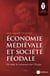 Économie médiévale et société féodale : un temps de renouveau pour l'Europe