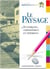 Le paysage - techniques, compositions et méthodes