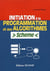Initiation à la programmation et aux algorithmes - avec Scheme