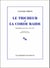 Le Tricheur et La Corde raide - Premières œuvres 1945-1947