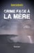 Crime face à la Mère - Roman