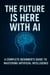 The Future Is Here with AI
