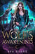 Wolf's Awakening - Shadow Moon Shifters, #1