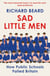 Sad Little Men - The revealing book about the world that shaped Boris Johnson
