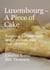 Luxembourg - A Piece of Cake Sampling Luxembourg and its cakes, with own pictures - World of Cakes