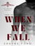 When We Fall - Love Your Enemy, #1