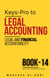 Keys-Pro to Legal Accounting (Legal and Financial Accountability) - Keys-Pro to Business Law Series, #14