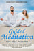 Guided Meditation for Self-Healing: Improve Your Health by Using Mindfulness to Help Trauma, Panic Attacks, Anxiety and Depression