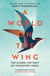 A World on the Wing - The Global Odyssey of Migratory Birds