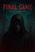 The Final Game: Part 1 - FINAL GAME, #1