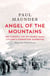 Angel of the Mountains - The Curious Life of Charly Gaul, Cycling's Forgotten Superstar