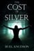 The Cost of Silver - The Highwaymen Stories