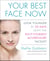 Your Best Face Now - Look Younger in 20 Days with the Do-It-Yourself Acupressure Facelift