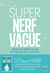 Super nerf vague