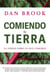 Comiendo la tierra: La verdad sobre lo que comemos