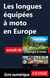 Les longues équipées à moto en Europe