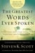 The Greatest Words Ever Spoken - Everything Jesus Said About You, Your Life, and Everything Else