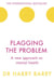 Flagging the Problem - A new approach to mental health