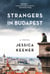 Strangers in Budapest - A Novel