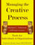 Managing the Creative Process: Tools for Individuals & Organizations - MINDRAMP Creativity & The Arts, #2