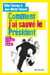 Comment j'ai sauvé le Président - Farces et attrapes de la Sarkozie