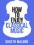 Gareth Malone’s How To Enjoy Classical Music - HCNF