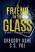 A Friend in the Glass - An Auden & O'Callaghan Mystery, #3