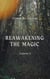 Reawakening the Magic - Volume 2 - Reawakening the Magic by Facing the Shadows, #2