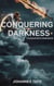 Conquering Darkness: The Believer's Handbook