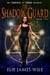 The Shadow Guard - The Carnival of Chaos, #2