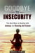 Goodbye to Insecurity: The Best Ways to Dealing with Jealousy and Boosting Self-Esteem - Self-Confidence & Relationship Anxiety