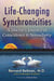 Life-Changing Synchronicities - A Doctor's Journey of Coincidence and Serendipity