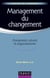 Management du changement - Changement culturel et organisationnel