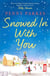 Snowed in with You