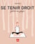Se tenir droit