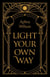 Light Your Own Way