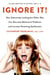 Ignore It! - How Selectively Looking the Other Way Can Decrease Behavioral Problems and Increase Parenting Satisfaction