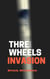 Three wheels invasion - Three wheels of innovation, #1