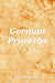 German Proverbs - Proverbs, #6