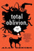Total Oblivion, More or Less - A Novel