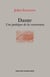 Dante - Une poétique de la conversion