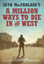 Seth MacFarlane's A Million Ways to Die in the West - A Novel