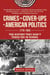 Crimes and Cover-ups in American Politics - 1776-1963