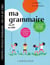 Ma petite grammaire Larousse